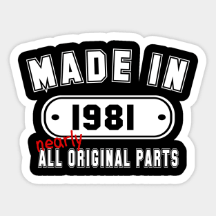 Made In 1981 Nearly All Original Parts Sticker